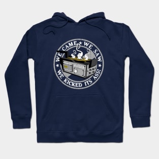 We came, we saw, we kicked its ass! Hoodie